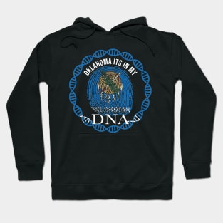 Oklahoma Its In My DNA - Oklahoman Flag - Gift for Oklahoman From Oklahoma Hoodie